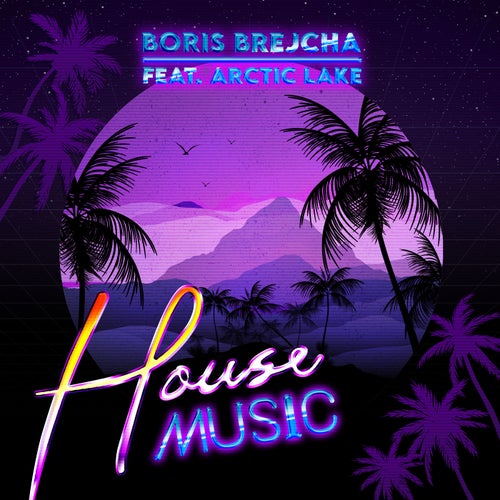 House Music feat. Arctic Lake