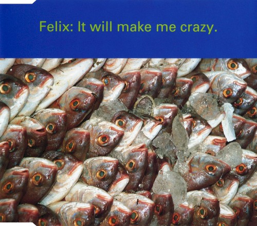 It Will Make Me Crazy