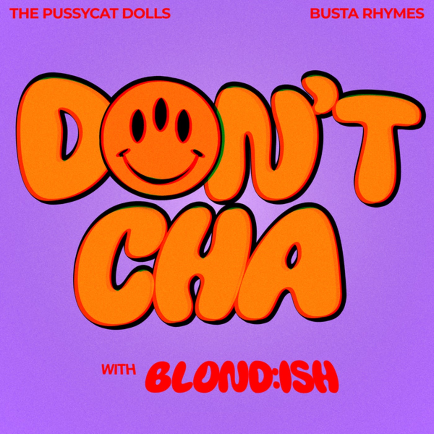 Don't Cha (with BLOND:ISH)