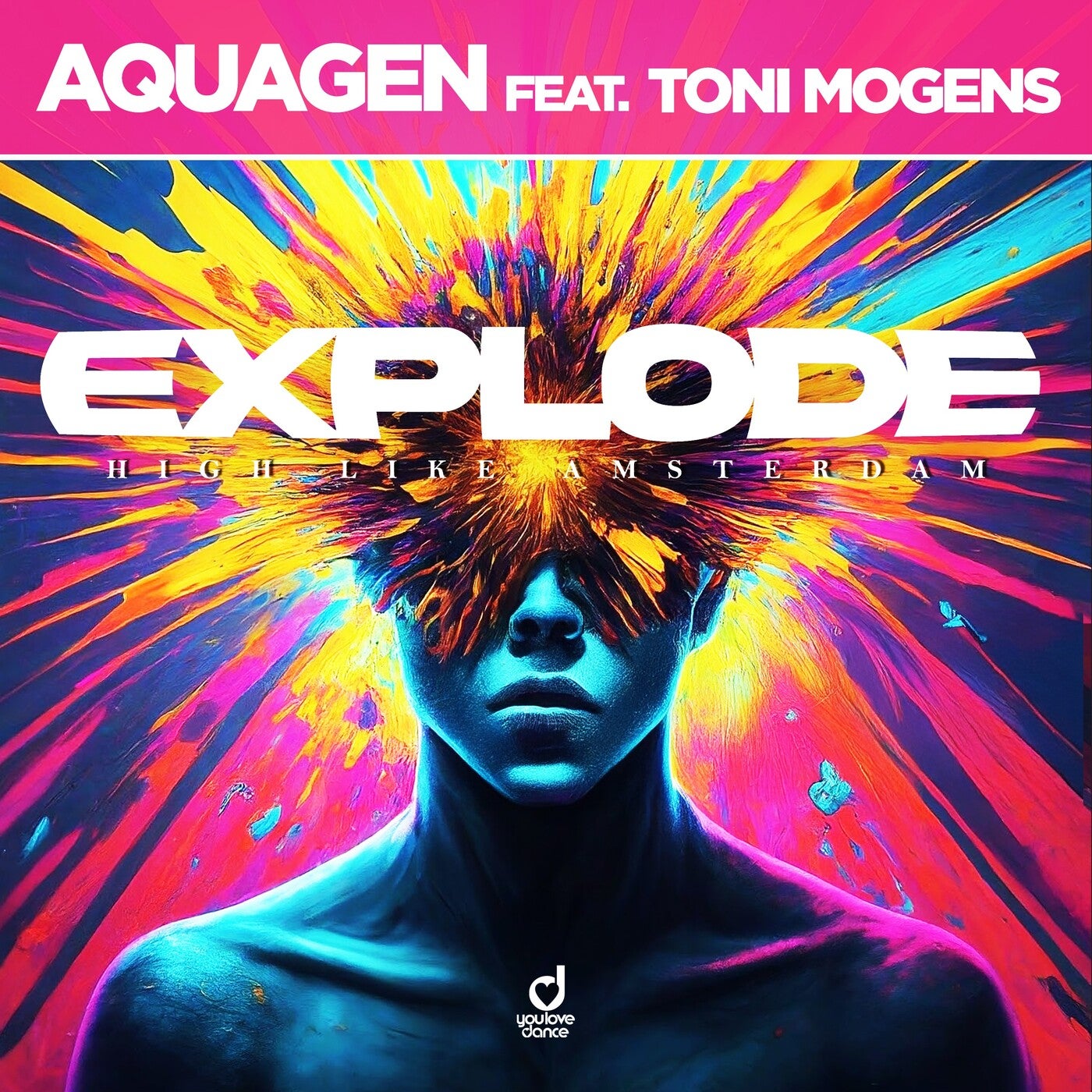 EXPLODE (High Like Amsterdam) feat. Toni Mogens