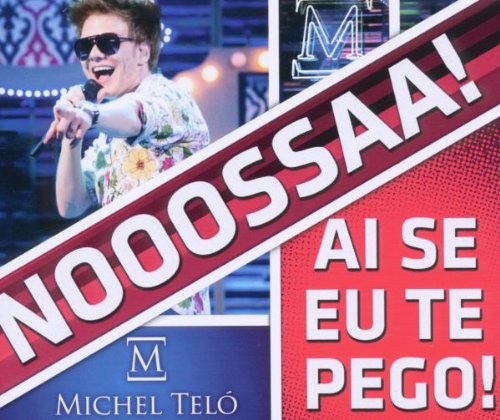 Ai se eu te pego!
