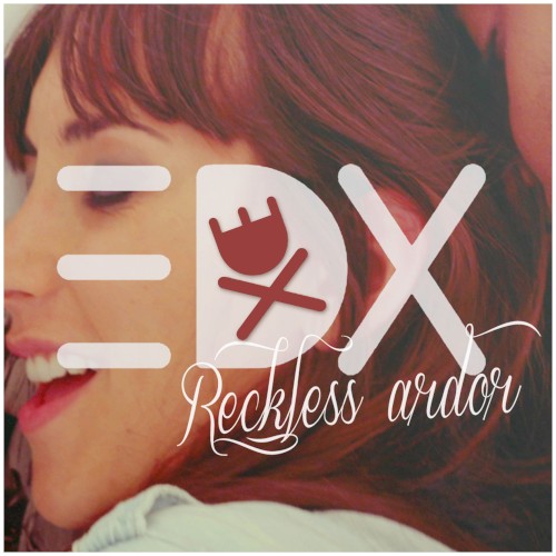Reckless Ardor