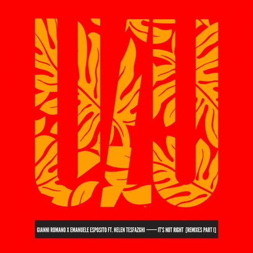 It's Not Right feat. Helen Tesfazghi