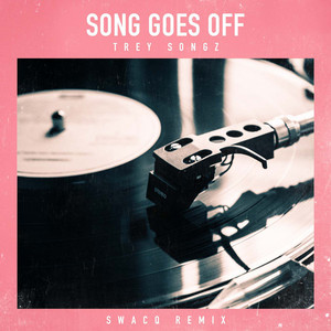 Song Goes Off - SWACQ Remix