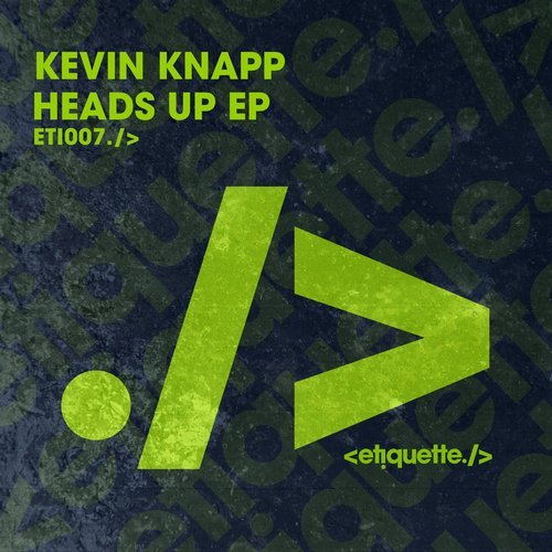 Heads Up (Original Mix) [Etiquette]