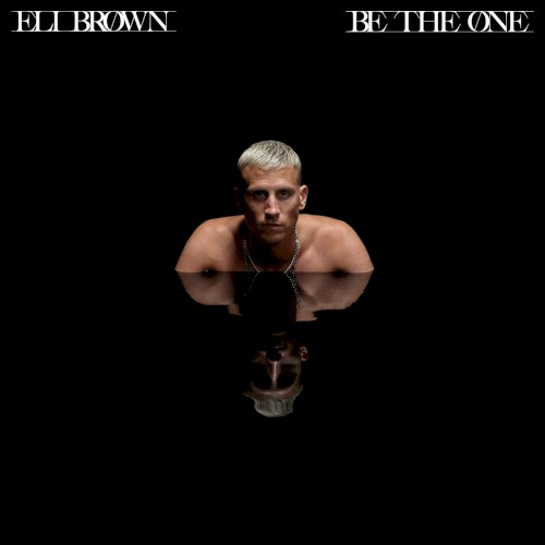 Eli Brown - Be The One (Extended Mix) [Polydor Records]